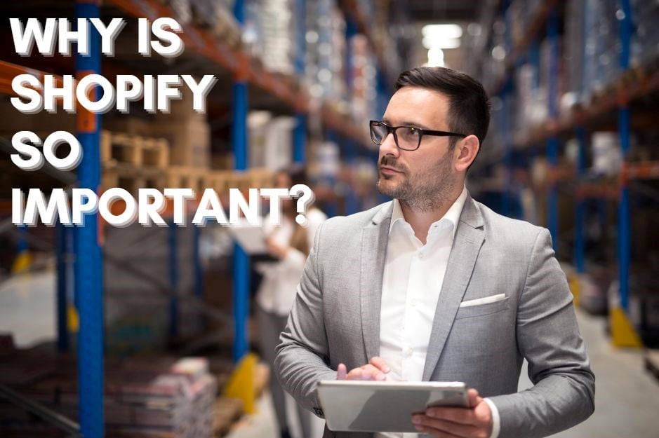 Explanation of shopifys importance